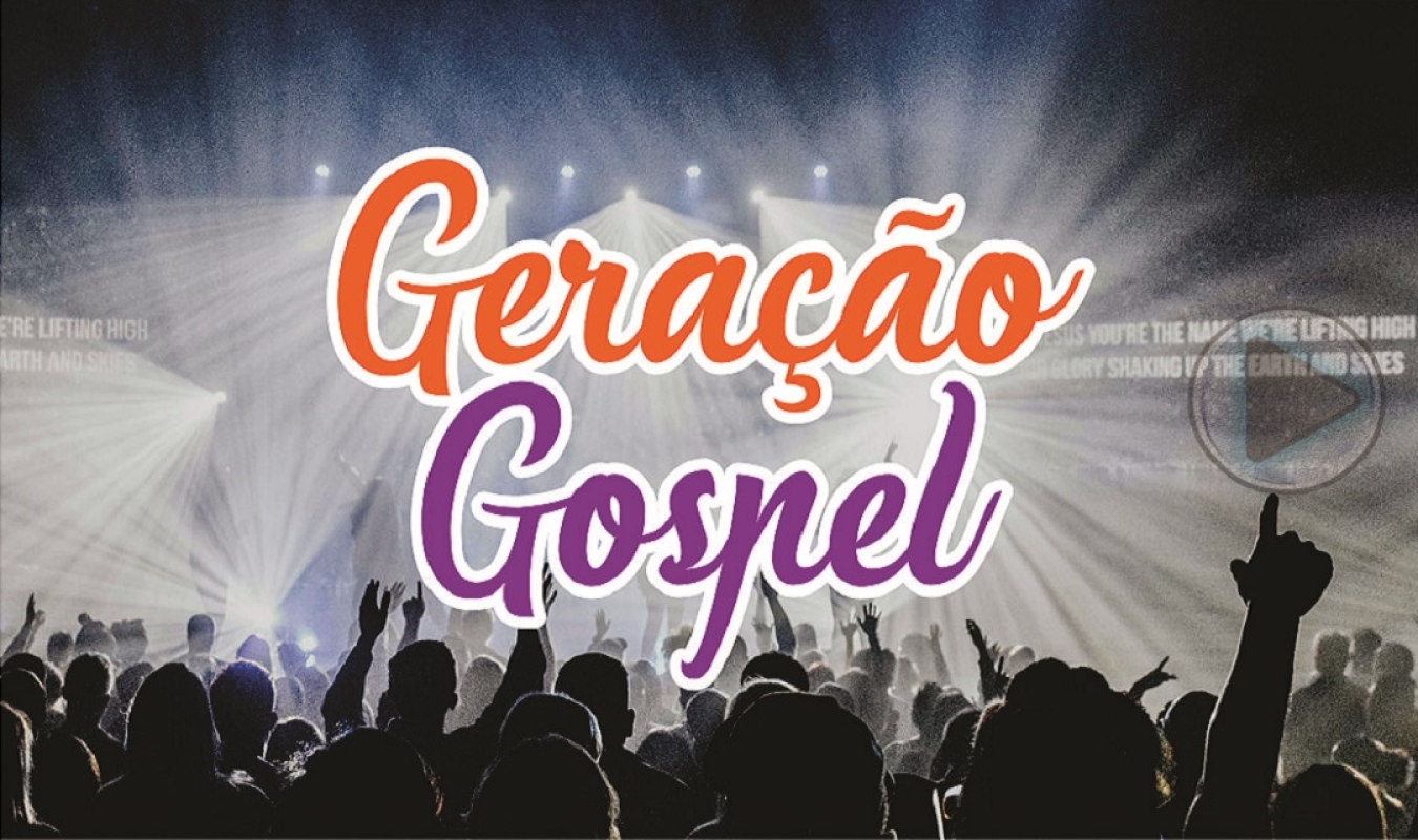 02 - Geracao Gospel